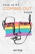 Cover: This Is My Coming Out Poem - FriesenPress