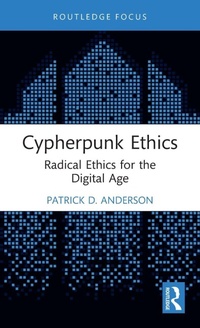 Enlarge image Cover: Cypherpunk Ethics - Routledge