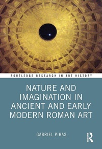 Abbildung von: Nature and Imagination in Ancient and Early Modern Roman Art - Routledge