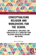 Cover: Conceptualising Religion and Worldviews for the School - Routledge