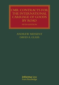 Abbildung von: CMR: Contracts for the International Carriage of Goods by Road - Informa Law