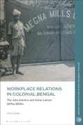 Bild: Workplace Relations in Colonial Bengal - Bloomsbury Academic