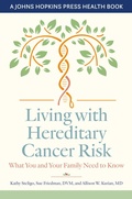 Cover: Living with Hereditary Cancer Risk - Johns Hopkins University Press