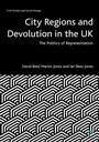Cover: City Regions and Devolution in the UK - Policy Press