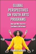 Cover: Global Perspectives on Youth Arts Programs - Policy Press
