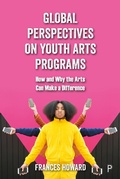 Cover: Global Perspectives on Youth Arts Programs - Policy Press