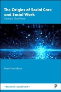 Cover: The Origins of Social Care and Social Work - Policy Press