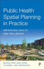 Cover: Public Health Spatial Planning in Practice - Policy Press