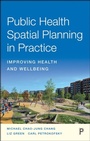 Cover: Public Health Spatial Planning in Practice - Policy Press
