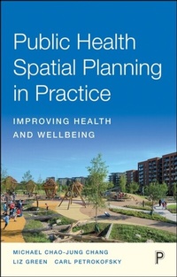 Abbildung von: Public Health Spatial Planning in Practice - Policy Press