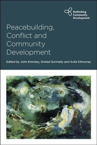 Enlarge image Cover: Peacebuilding, Conflict and Community Development - Policy Press