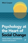 Cover: Psychology at the Heart of Social Change - Policy Press