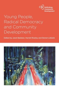 Enlarge image Cover: Young People, Radical Democracy and Community Development - Policy Press