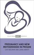 Bild: Pregnancy and New Motherhood in Prison - Policy Press