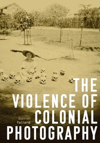 Abbildung von: The Violence of Colonial Photography - Manchester University Press