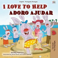 Abbildung von: I Love to Help Adoro Ajudar (English Portuguese Portugal Bilingual Collection) - English Portuguese Portugal Bilingual Collection