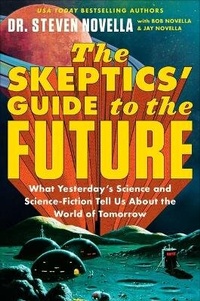 Enlarge image Cover: The Skeptics' Guide to the Future - Grand Central Publishing