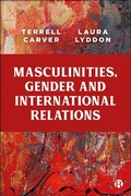 Cover: Masculinities, Gender and International Relations - Bristol University Press