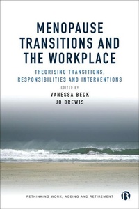 Enlarge image Cover: Menopause Transitions and the Workplace - Bristol University Press