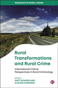 Enlarge image Cover: Rural Transformations and Rural Crime - Bristol University Press