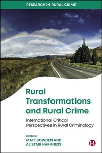 Enlarge image Cover: Rural Transformations and Rural Crime - Bristol University Press