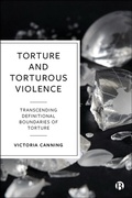 Cover: Torture and Torturous Violence - Bristol University Press