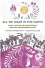 Cover: All We Want is the Earth - Bristol University Press