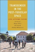 Cover: Transgender in the Post-Yugoslav Space - Bristol University Press