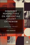 Cover: Gendered Perspectives on Preventing Violent Extremism - Bristol University Press