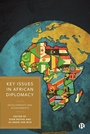 Cover: Key Issues in African Diplomacy - Bristol University Press