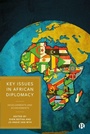 Cover: Key Issues in African Diplomacy - Bristol University Press