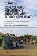 Cover: Displacement, Human Rights and Sexual and Reproductive Health - Bristol University Press