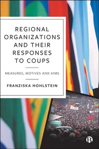 Abbildung von: Regional Organizations and Their Responses to Coups - Bristol University Press