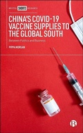 Cover: China's COVID-19 Vaccine Supplies to the Global South - Bristol University Press