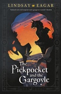 Cover: The Pickpocket and the Gargoyle - Walker Books Ltd