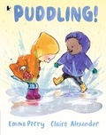 Cover: Puddling! - Walker Books Ltd