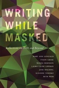 Cover: Writing While Masked - Washington State University Press