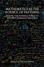 Cover: Mathematics as the Science of Patterns - IAP - Information Age Publishing