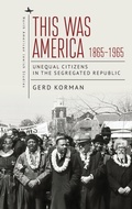 Cover: This Was America, 1865-1965 - Academic Studies Press