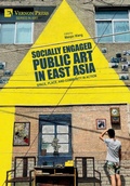 Cover: Socially Engaged Public Art in East Asia - Vernon Press