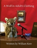 Cover: A Wolf in Adult's Clothing - Lulu.com