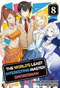 Cover: The World's Least Interesting Master Swordsman: Volume 8 - J-Novel Club