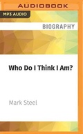 Cover: Who Do I Think I Am? - Audible Studios on Brilliance