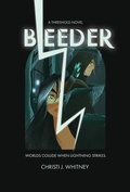 Cover: Bleeder - Christi J. Whitney