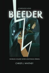 Enlarge image Cover: Bleeder - Christi J. Whitney