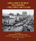 Cover: Adelaide's Public Transport - The First 180 Years - Wakefield Press