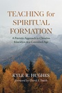 Cover: Teaching for Spiritual Formation - Wipf and Stock Publishers