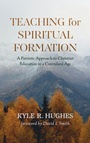 Cover: Teaching for Spiritual Formation - Wipf & Stock Publishers