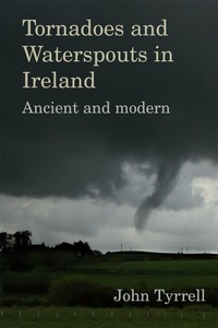 Abbildung von: Tornadoes and Waterspouts in Ireland - Cork University Press