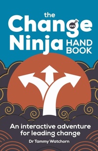 Abbildung von: The Change Ninja Handbook - Practical Inspiration Publishing